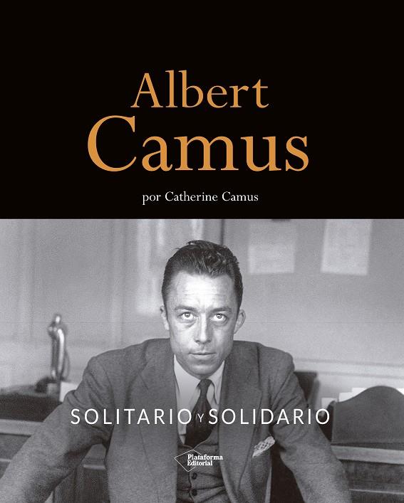 Albert Camus : solitario y solidario | 9788418927508 | Catherine Camus