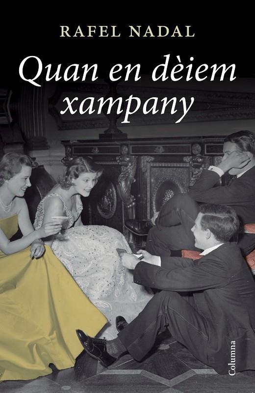 Quan en dèiem xampany | 9788466417303 | Rafel Nadal