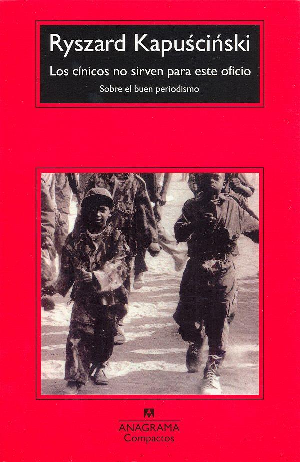 Los cínicos no sirven para este oficio | 9788433967961 | Ryszard Kapuscinski