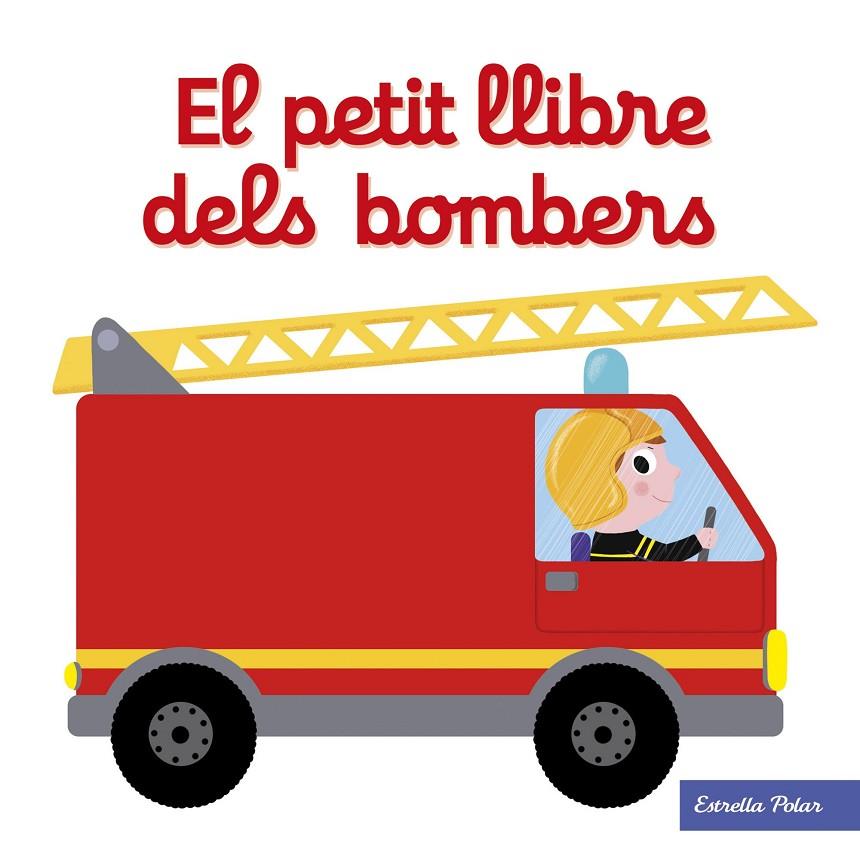 El petit llibre dels bombers | 9788491374268 | Nathalie Choux