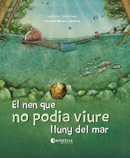 El nen que no podia viure lluny del mar : la resiliència | 9788417841256 | Anna Ferrer ; Bàrbara Sansó