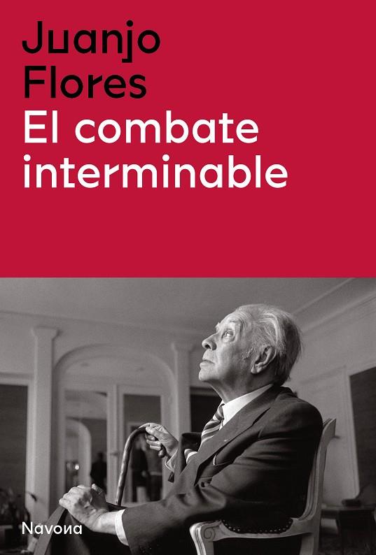 El combate interminable | 9788419179104 | Juan José Flores