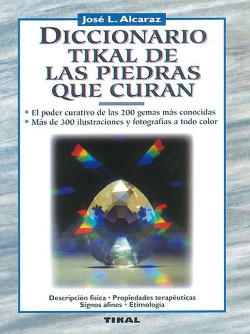 Diccionario Tikal de las piedras que curan | 9788430579709 | José Luis Alcaraz