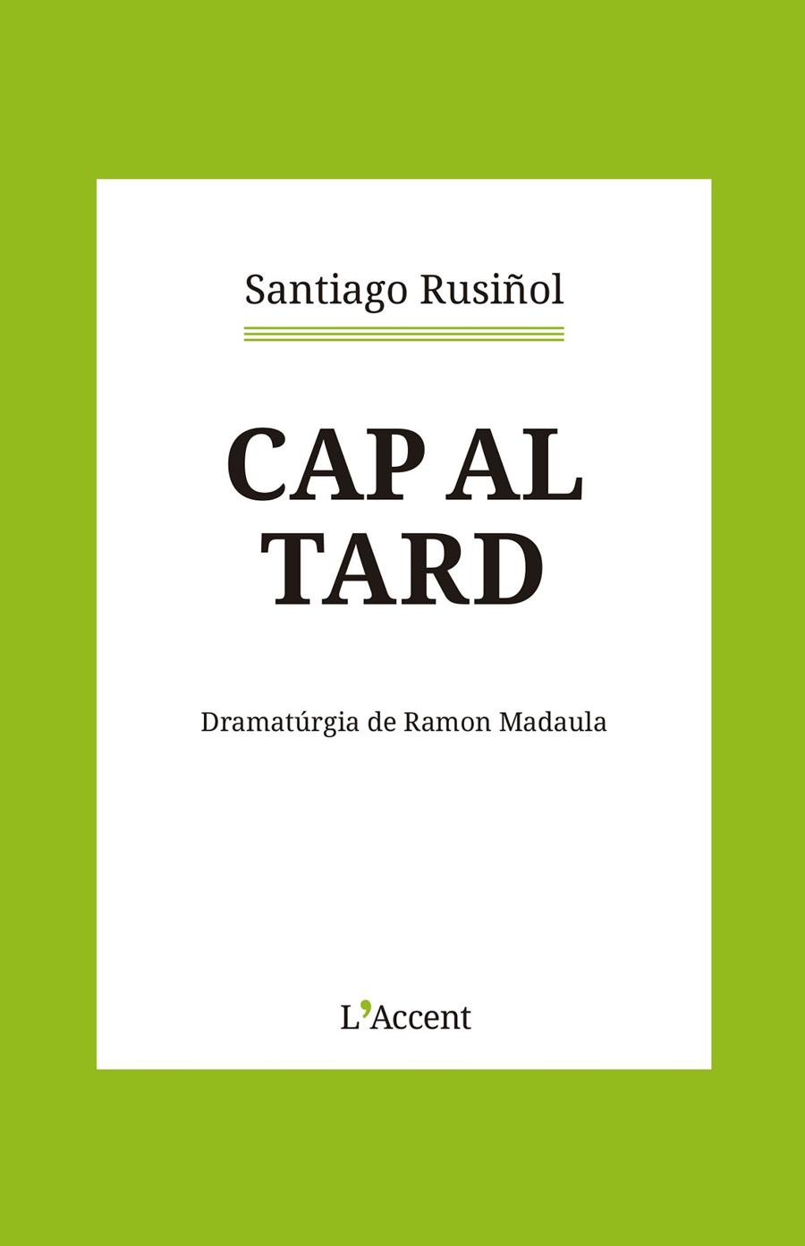 Cap al tard | 9788418680366 | Santiago Rusiñol