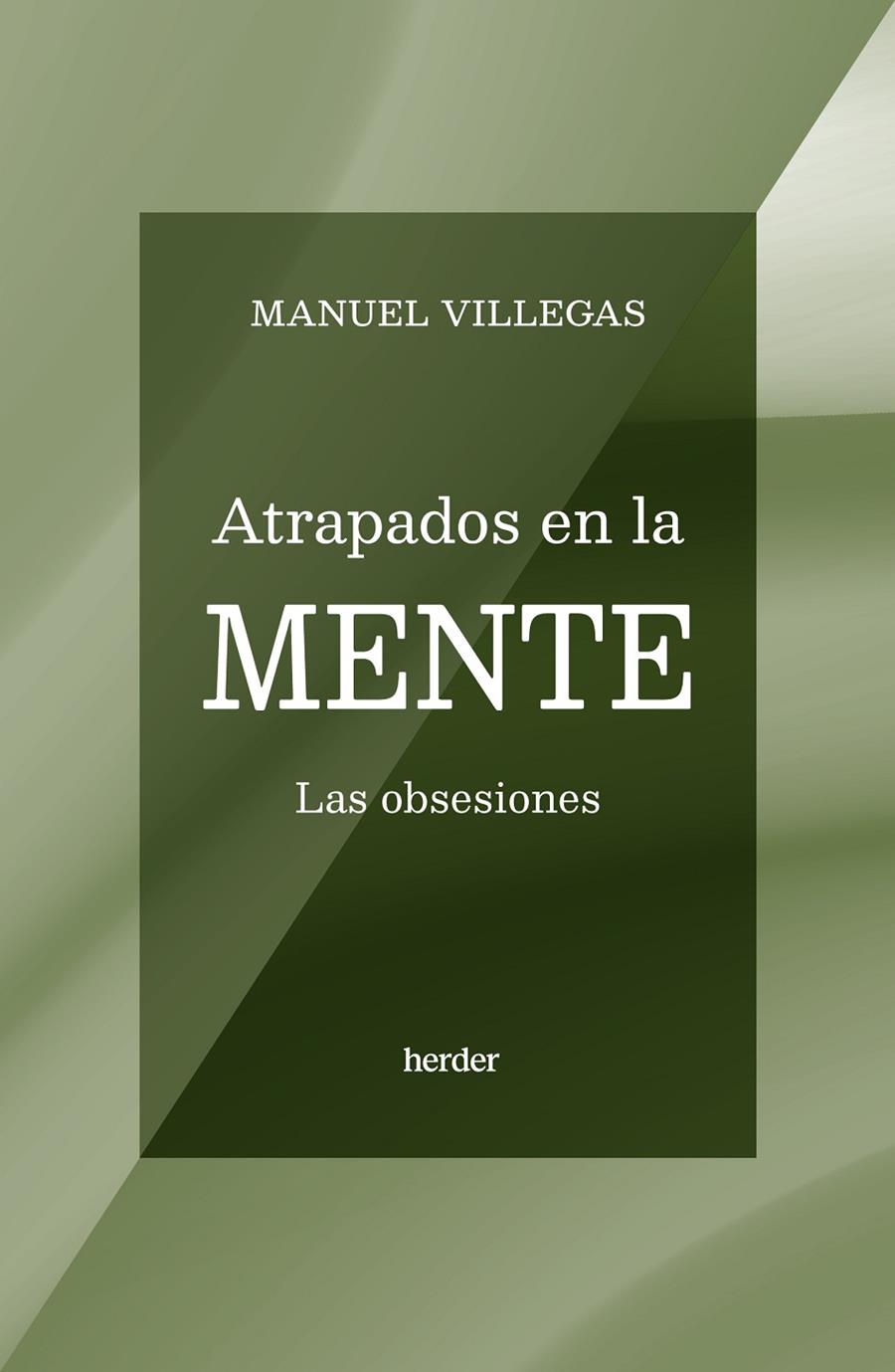 Atrapados en la mente : las obsesiones | 9788425451218 | Manuel Villegas