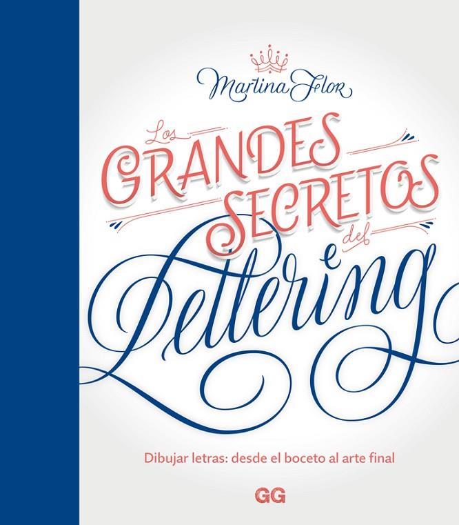 Los grandes secretos del lettering | 9788425230219 | Martina Flor