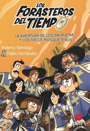 La aventura de los Balbuena y los trece mosqueteros | 9788413923697 | Roberto Santiago ; Pablo Hernández