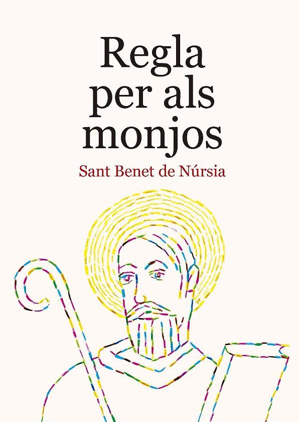 Regla per als monjos | 9788491913030 | Sant Benet de Núrsia