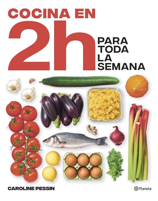 Cocina en 2 horas para toda la semana | 9788408269434 | Caroline Pessin