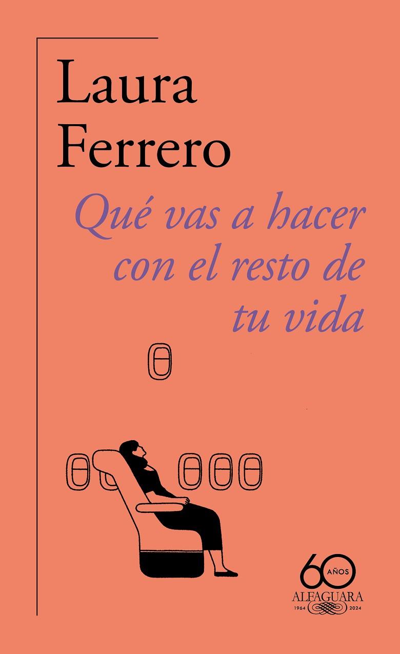 Qué vas a hacer con el resto de tu vida | 9788420478814 | Laura Ferrero