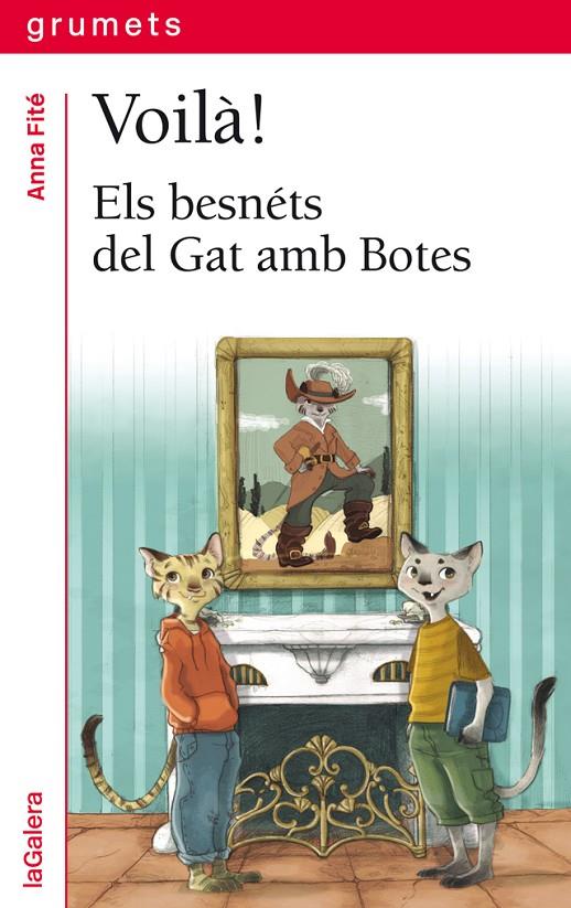 Voilà! Els besnéts del Gat amb Botes | 9788424660185 | Anna Fité