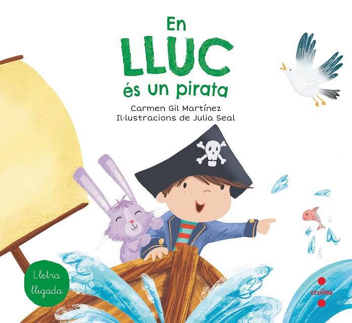 En Lluc és un pirata | 9788466147781 | Carmen Gil Martínez ; Julia Seal