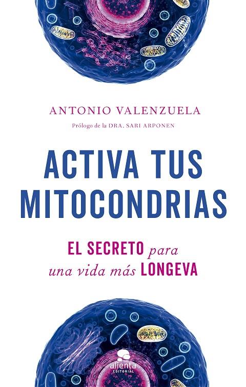 Activa tus mitocondrias | 9788413442747 | Antonio Valenzuela