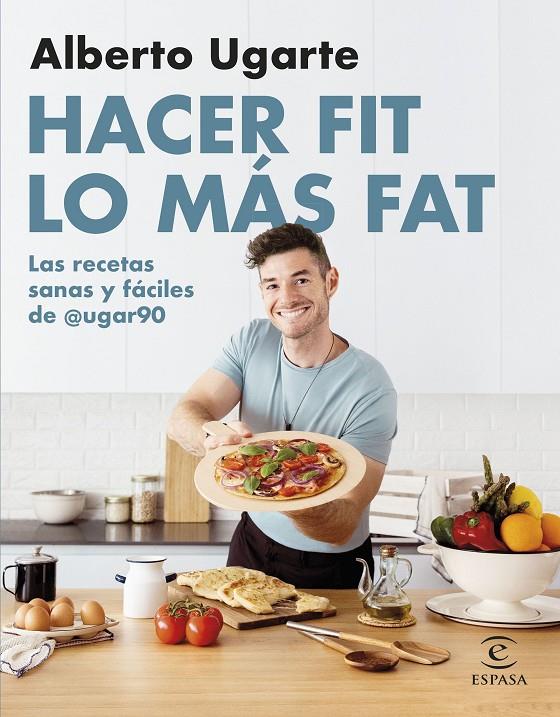 Hacer fit lo más fat | 9788467067187 | Alberto Ugarte (@ugar90)