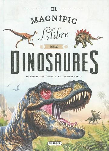 El magnífic llibre dels dinosaures | 9788467785708 | Miguel A. Rodríguez Cerro