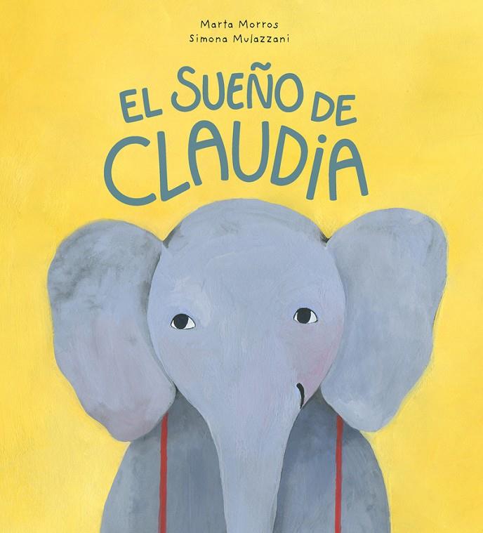 El sueño de Claudia | 9788418599088 | Marta Morros ; Simona Mulazzani