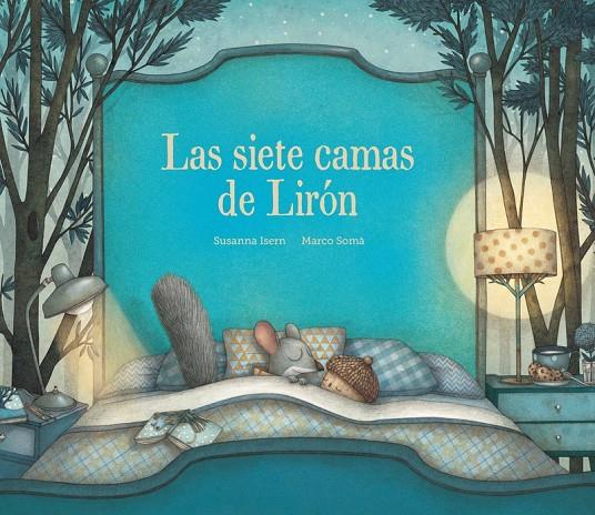 Las siete camas de Lirón | 9788494692659 | Susanna Isern ; Marco Somà