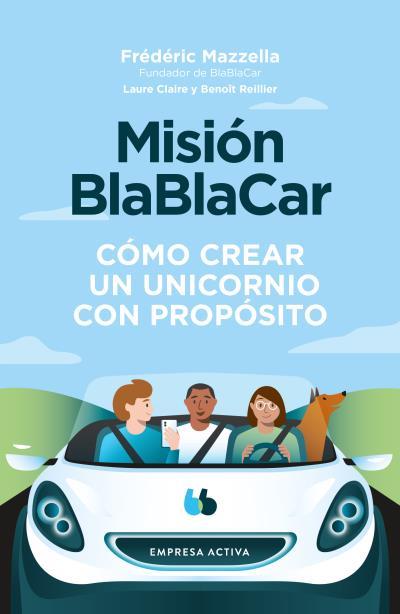 Misión BlaBlaCar | 9788416997756 | Frédéric Mazzella ; Laure Claire Reillier ; Benoit Reillier