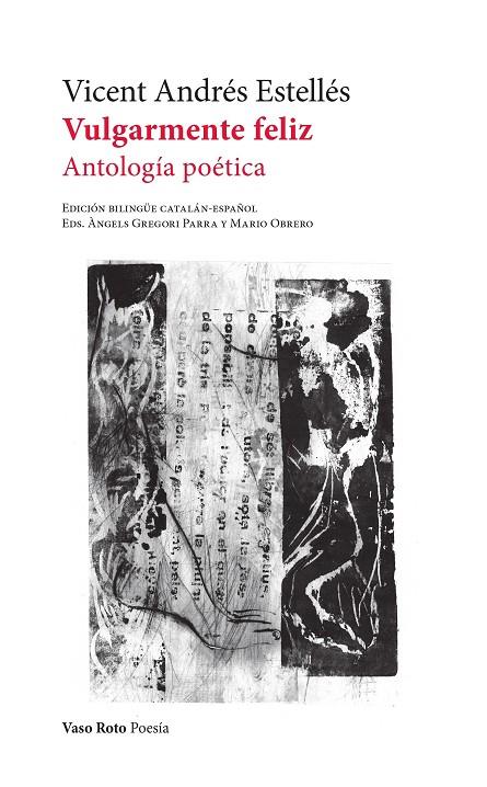 Vulgarmente feliz : antología poética | 9788419693778 | Vicent Andrés Estellés