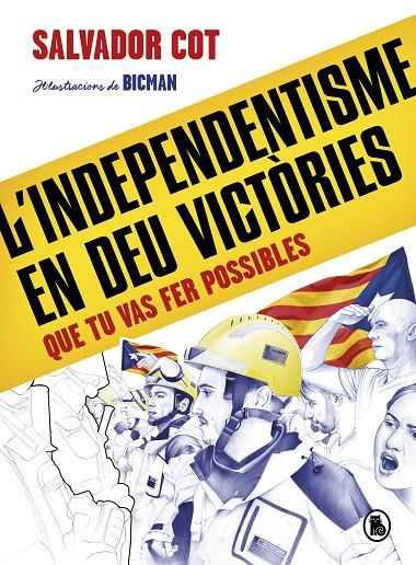 L'independentisme en deu victòries que tu vas fer possibles | 9788402424488 | Salvador Cot