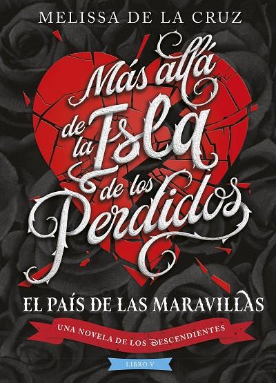 Más allá de la Isla de los Perdidos (Descendientes; 5) | 9788410029194 | Melissa de la Cruz