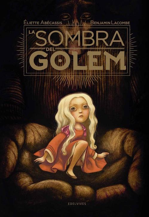 La sombra del Golem | 9788414005927 | Éliette Abécassis ; Benjamin Lacombe