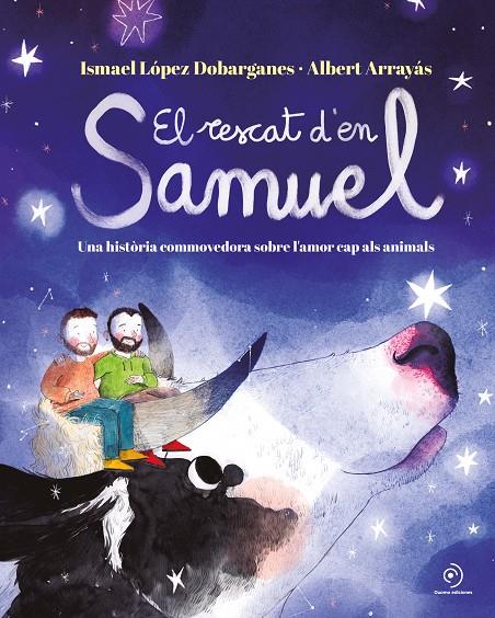 El rescat d'en Samuel | 9788419004376 | Ismael López Dobarganes ; Albert Arrayás