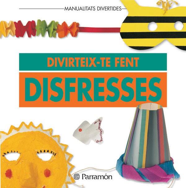 Diverteix-te fent disfresses | 9788434218499