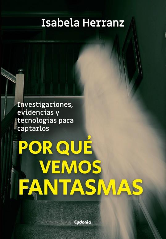 Por qué vemos fantasmas | 9788412463095 | Isabela Herranz