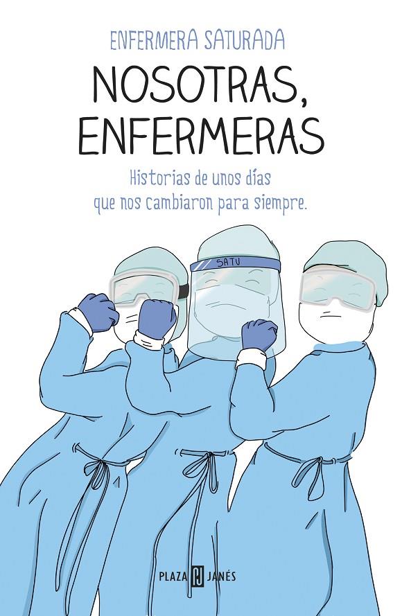 Nosotras, enfermeras | 9788401025716 | Enfermera Saturada