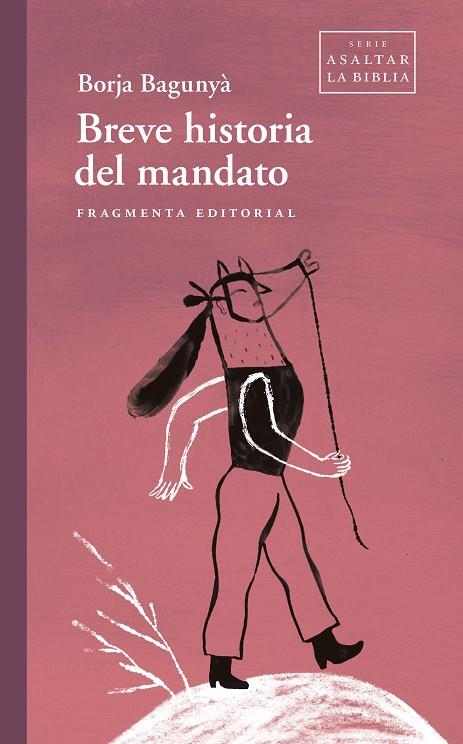 Breve historia del mandato | 9788417796938 | Borja Bagunyà