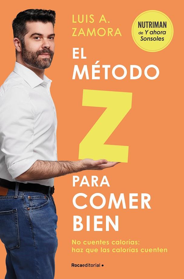 El método Z para comer bien | 9788419743992 | Luis A. Zamora España