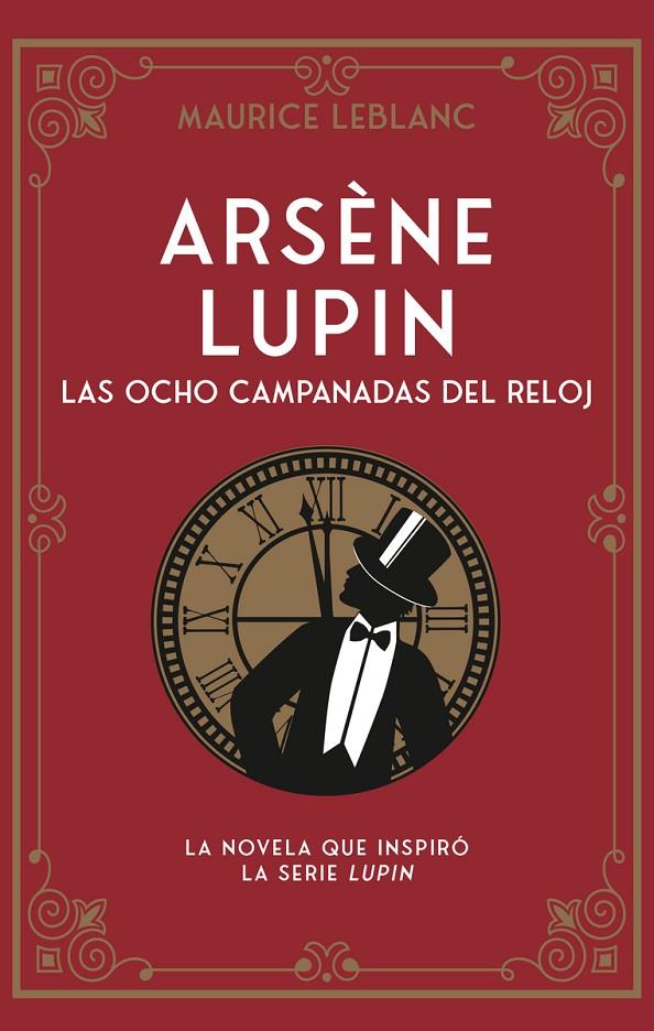 Arsène Lupin : Las ocho campanadas del reloj | 9788419004659 | Maurice Leblanc