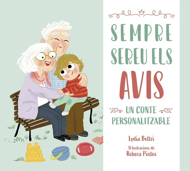 Sempre sereu els avis | 9788448860509 | Lydia Beltri ; Rebeca J. Pintos