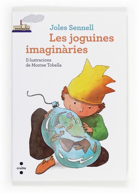 Les joguines imaginàries | 9788466133197 | Joles Sennell ; Montse Tobella