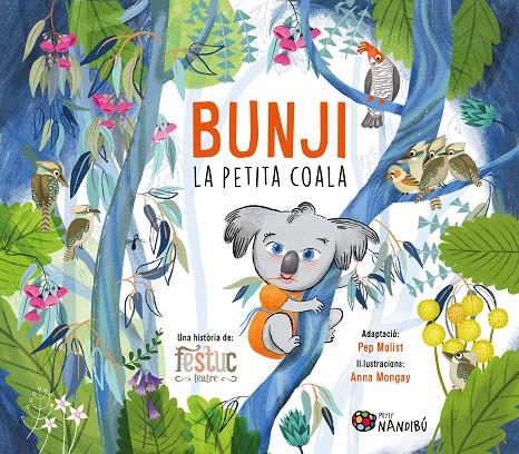 Bunji, la petita coala | 9788413035079 | Festuc Teatre ; Pep Molist ; Anna Mongay