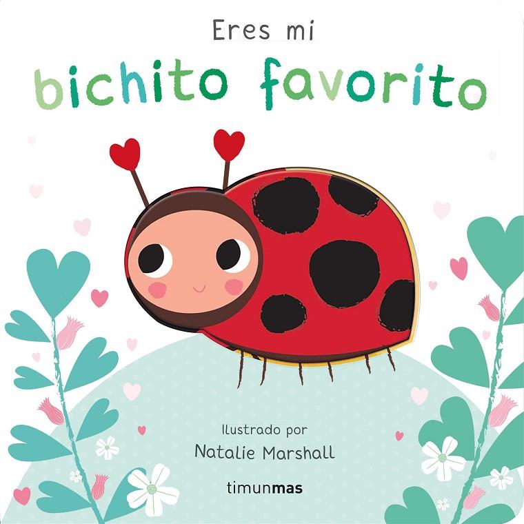 Eres mi bichito favorito | 9788408291213 | Natalie Marshall