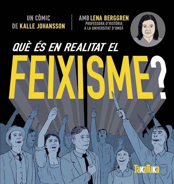 Què és en realitat el feixisme? | 9788417383619 | Kalle Johansson ; Lena Berggren