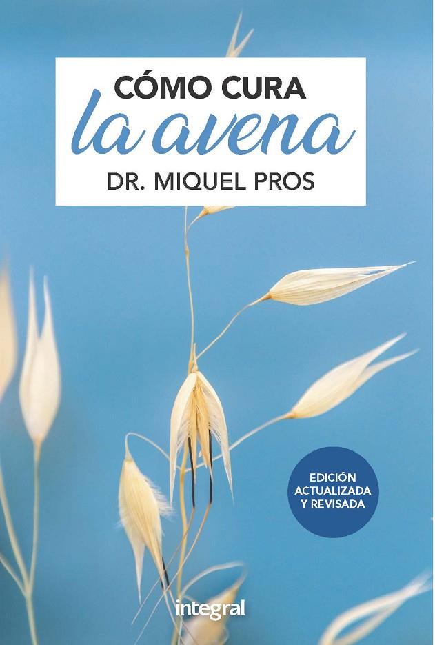 Cómo cura la avena | 9788491181415 | Miquel Pros