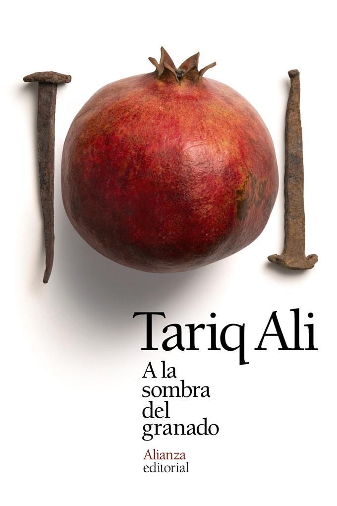 A la sombra del granado | 9788491041290 | Tariq Ali