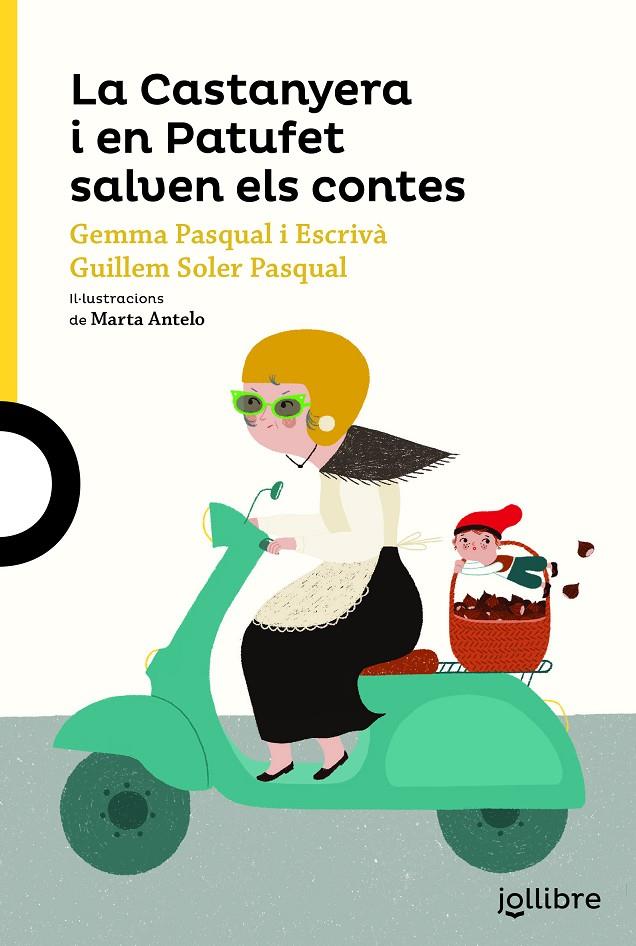 La Castanyera i en Patufet salven els contes | 9788416661671 | Gemma Pasqual i Escrivà ; Guillem Soler Pascual ; Marta Antelo