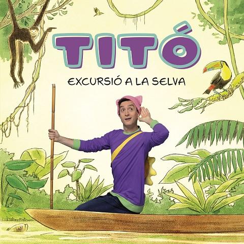 Titó : Excursió a la selva | 9788413896212 | Cristina Jiménez Carbó ; Kim Amate