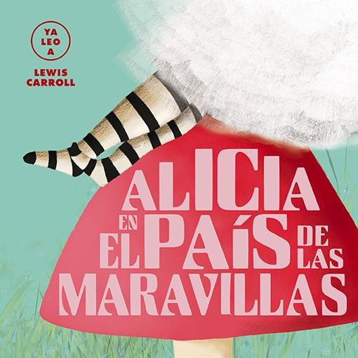 Alicia en el país de las maravillas | 9788418008436 | Lewis Carroll ; Carmen Gil ; Zuriñe Aguirre