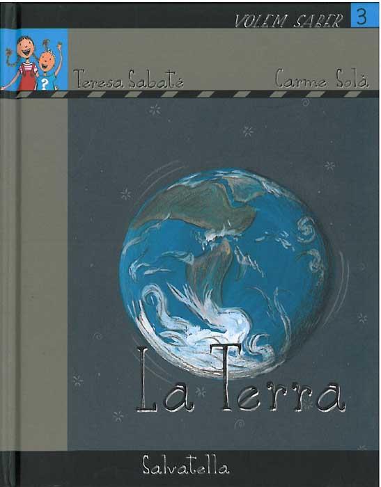 La terra | 9788484124764 | Teresa Sabaté ; Carme Solà 