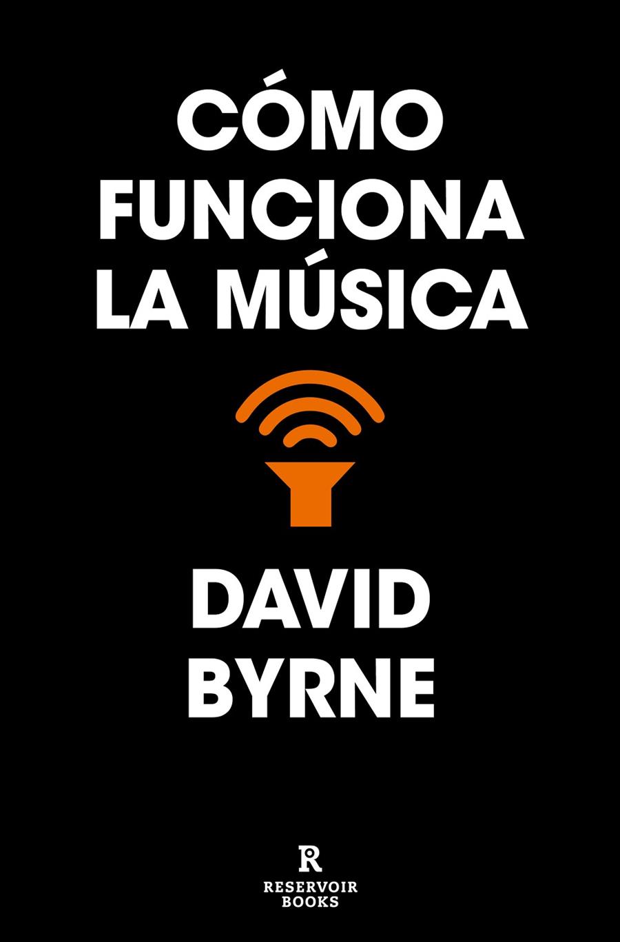 Cómo funciona la música | 9788418052637 | David Byrne