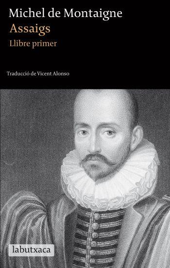 Assaigs : llibre primer | 9788499302256 | Michel de Montaigne