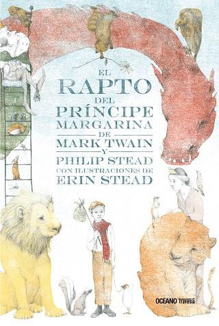 El rapto del príncipe Margarina | 9786075272962 | Mark Twain ; Philip Stead ; Erin Stead 