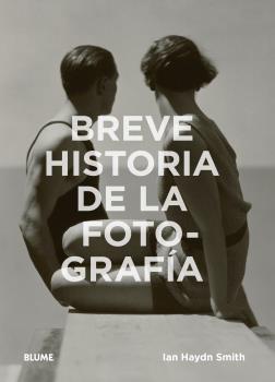 Breve historia de la fotografía | 9788417254407 | Ian Haydn Smith