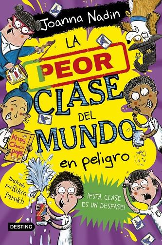 La peor clase del mundo en peligro | 9788408267096 | Joanna Nadin ; Rikin Parekh