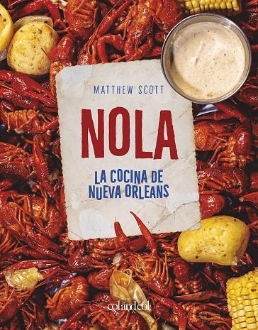 Nola : la cocina de Nueva Orleans | 9788412450859 | Matthew Scott